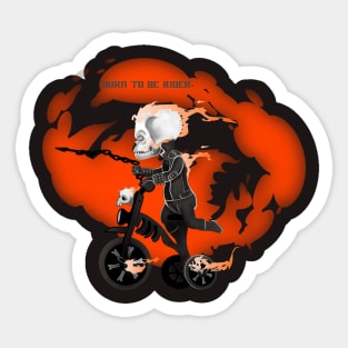 burn to rider Sticker